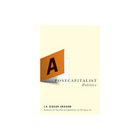 University of Minnesota Press A Postcapitalist Politics (häftad, eng)