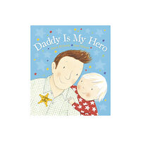 Penguin Random House Children's UK Daddy is My Hero (bok, board book, eng)