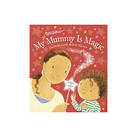 Penguin Random House Children's UK My Mummy is Magic (bok, board book, eng)