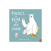 Nosy Crow Ltd There's a Bear on My Chair (inbunden, eng)