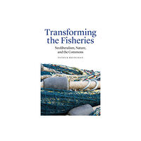 University of Nebraska Press Transforming the Fisheries (inbunden, eng)