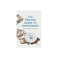 Palgrave macmillan The Trustee Guide to Investment (häftad, eng)