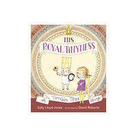 Walker Books Ltd His Royal Tinyness (inbunden, eng)