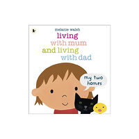 Walker Books Ltd Living with Mum and Living with Dad: My Two Homes (häftad, eng)