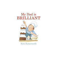 Walker Books Ltd My Dad Is Brilliant (bok, board book, eng)