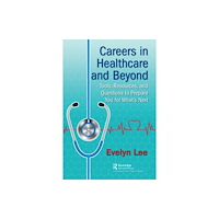 Taylor & francis ltd Careers in Healthcare and Beyond (häftad, eng)