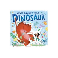 Bloomsbury Publishing PLC Never Dance With a Dinosaur (häftad, eng)