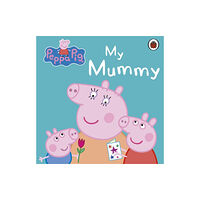 Penguin Random House Children's UK Peppa Pig: My Mummy (bok, board book, eng)