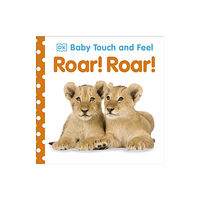 Dorling Kindersley Ltd Baby Touch and Feel Roar! Roar! (bok, board book, eng)