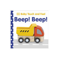 Dorling Kindersley Ltd Baby Touch and Feel Beep! Beep! (bok, board book, eng)