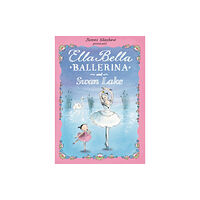 Hachette Children's Group Ella Bella Ballerina and Swan Lake (häftad, eng)