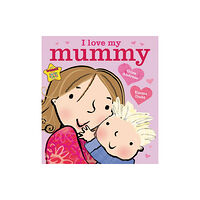 Hachette Children's Group I Love My Mummy (häftad, eng)