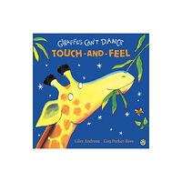 Hachette Children's Group Giraffes Can't Dance Touch-and-Feel Board Book (bok, board book, eng)