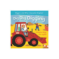 Hachette Children's Group Awesome Engines: Dig Dig Digging Board Book (bok, board book, eng)