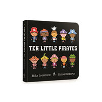 Hachette Children's Group Ten Little Pirates Board Book (bok, board book, eng)