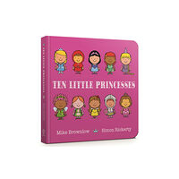 Hachette Children's Group Ten Little Princesses (bok, board book, eng)
