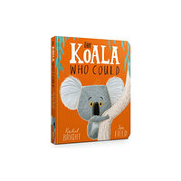 Hachette Children's Group The Koala Who Could Board Book (bok, board book, eng)