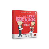 Hachette Children's Group Charlie and Lola: I Will Not Ever Never Eat A Tomato Board Book (bok, board book, eng)