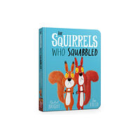 Hachette Children's Group The Squirrels Who Squabbled Board Book (bok, board book, eng)