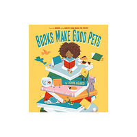 Hachette Children's Group Books Make Good Pets (häftad, eng)