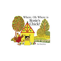Hachette Children's Group Where, Oh Where, is Rosie's Chick? (häftad, eng)