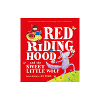 Hachette Children's Group Red Riding Hood and the Sweet Little Wolf (häftad, eng)