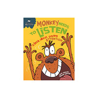 Hachette Children's Group Behaviour Matters: Monkey Needs to Listen - A book about paying attention (häftad, eng)
