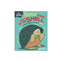 Hachette Children's Group Behaviour Matters: Turtle Comes Out of Her Shell - A book about feeling shy (häftad, eng)