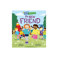 Hachette Children's Group New Adventures: My New Friend (häftad, eng)