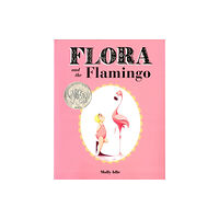 Chronicle Books Flora and the Flamingo (inbunden, eng)