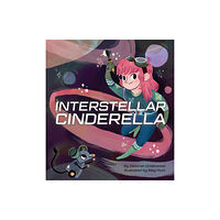 Chronicle Books Interstellar Cinderella (inbunden, eng)