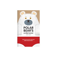 Chronicle Books Polar Bear's Underwear (inbunden, eng)
