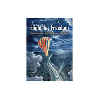 Chronicle Books Flight for Freedom (inbunden, eng)