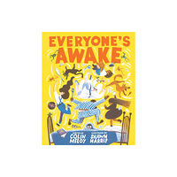 Chronicle Books Everyone's Awake (inbunden, eng)