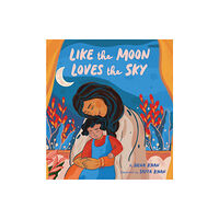 Chronicle Books Like the Moon Loves the Sky (inbunden, eng)