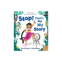 Simon & Schuster Ltd Stop! That's Not My Story! (häftad, eng)