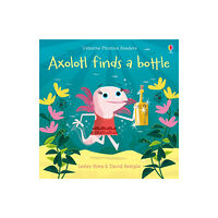 Usborne Publishing Ltd Axolotl finds a bottle (häftad, eng)