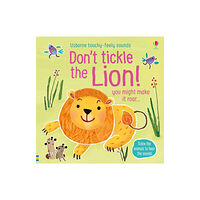 Usborne Publishing Ltd Don't Tickle the Lion! (bok, board book, eng)