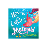 Sourcebooks, Inc How to Catch a Mermaid (inbunden, eng)