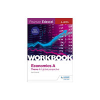 Hodder Education Pearson Edexcel A-Level Economics Theme 4 Workbook: A global perspective (häftad, eng)