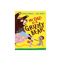 Pan Macmillan My Dad Is A Grizzly Bear (häftad, eng)