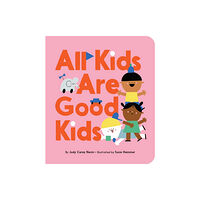 Simon & Schuster All Kids Are Good Kids (bok, board book, eng)