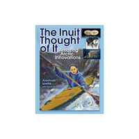 Annick Press Ltd The Inuit Thought of It (häftad, eng)