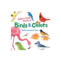 Charlesbridge Publishing,U.S. Baby's First Book of Birds & Colors (bok, board book, eng)