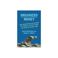 The New Press Organized Money (inbunden, eng)