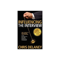 MX Publishing The 73 Rules of Influencing the Interview Using Psychology, NLP and Hypnotic Persuasion Techniques (häftad, eng)