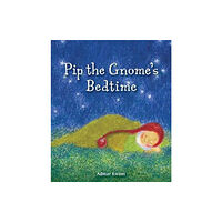 Floris Books Pip the Gnome's Bedtime (bok, board book, eng)