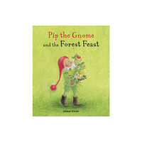 Floris Books Pip the Gnome and the Forest Feast (bok, board book, eng)