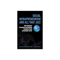 Taylor & francis ltd Social Intrapreneurism and All That Jazz (häftad, eng)