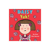 Penguin Random House Children's UK Daisy: Yuk! (häftad, eng)